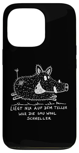 Hülle für iPhone 13 Pro Wildschwein Spruch Liegt Nix Auf Teller War Sau Schneller von MODARTIS