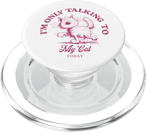 I'm Only Talking To My Cat Today Katzen Sprüche Katzenfan PopSockets PopGrip für MagSafe von MODARTIS