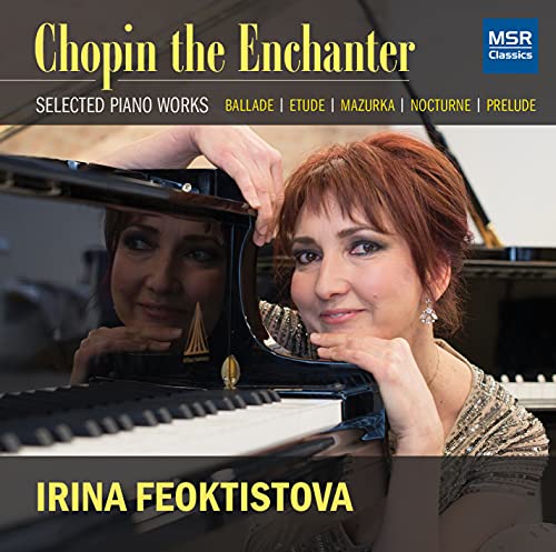 Chopin the Enchanter - Selected Piano Works | Ballade, Etude, Mazurka, Nocturne and Prelude von MSR Classics