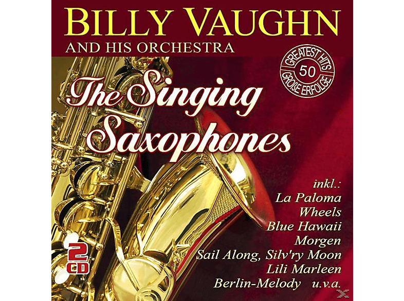 Billy Vaughn And His Orchestra - The Singing Saxophones-50 Greatest Hits (CD) von MUSICTALES