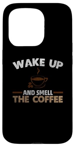 Hülle für iPhone 15 Pro Wake Up and Smell the Coffee Funny Coffee von MaPaNoLi Design