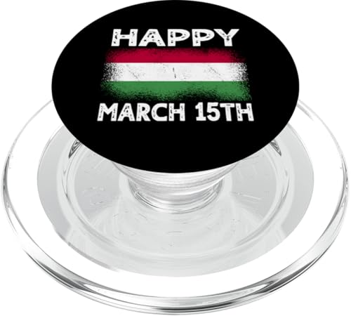 Happy March 15th Ungarische Revolution und Unabhängigkeitstag PopSockets PopGrip für MagSafe von Magyarorszag Hungarian Flag Magyar Hungary Roots