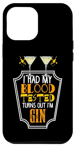 Hülle für iPhone 12 Pro Max I Had My Blood Tested Turns Out I'm GIN Freitag Alkohol Gin von Mallorca Ibiza Party Alkohol Spirituosen Liebhaber