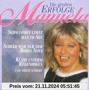 Die Grossen Erfolge von Manuela