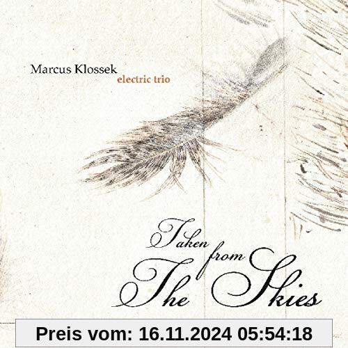 Taken From The Skies von Klossek, Marcus-Electric Trio-