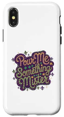 Pour Me Something Miste Karneval Umzug Outfit Hülle für iPhone X/XS von Mardi Gras Festival Gift for Men Women Kids