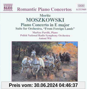 Moszkowski Klavierkonzert in E major / Suite for Orchestra, From Foreign Lands von Markus Pawlik