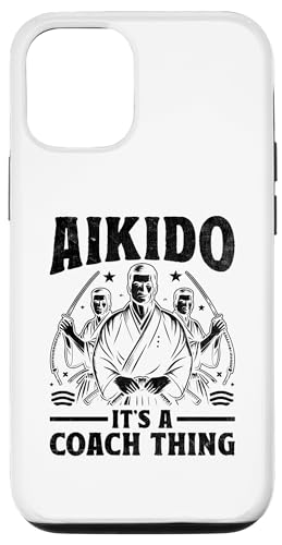 Hülle für iPhone 15 Pro Aikido ist eine Trainer-Sache, japanische Kampfkünste von Martial Arts Coaching Gift For An Aikido Coach