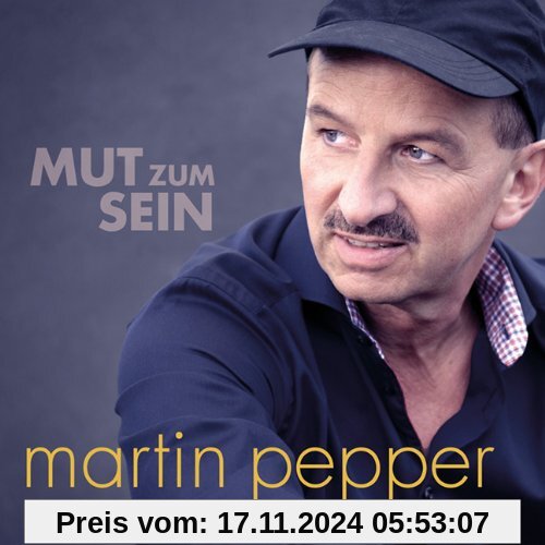 Mut zum Sein von Martin Pepper