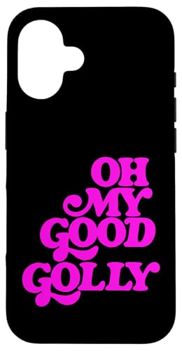 Hülle für iPhone 16 Rosa Oh My Good Golly Pink Grafik von Match Pink Color Graphic Tee