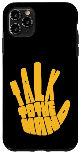 Hülle für iPhone 11 Pro Max University Varsity-Gold Talk To The Hand Varsity-Gold Gelb von Match University Varsity-Gold Color Graphic Tee