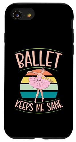 Hülle für iPhone SE (2020) / 7 / 8 Ballett hält mich gesund von Matching Ballet Dance Recital Merch for Ballerinas