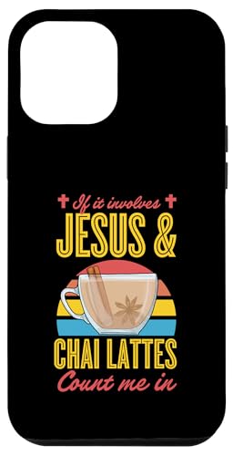 Hülle für iPhone 12 Pro Max Wenn es um Jesus und Chai Lattes geht, zählen Sie mich dazu von Matching Chai Latte and Tea Lover Aesthetic Merch