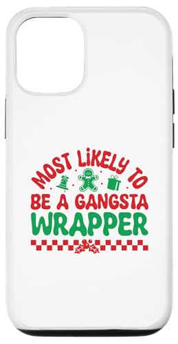 Hülle für iPhone 14 Christmas Matching wird höchstwahrscheinlich ein Gangsta-Wrapper sein von Matching Christmas Funny Family Holiday Group Tees