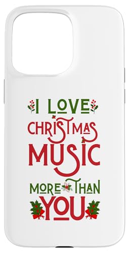 Hülle für iPhone 15 Pro Max Lustiger hässlicher Weihnachtspullover mit Aufschrift "I Love Christmas Music More Than You" von Matching Family Christmas Ugly Xmas Sweater Gifts