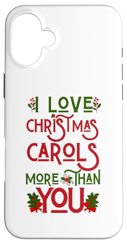 Hülle für iPhone 16 Plus I Love Christmas Carols More Than You Ugly Xmas Sweater von Matching Family Christmas Ugly Xmas Sweater Gifts