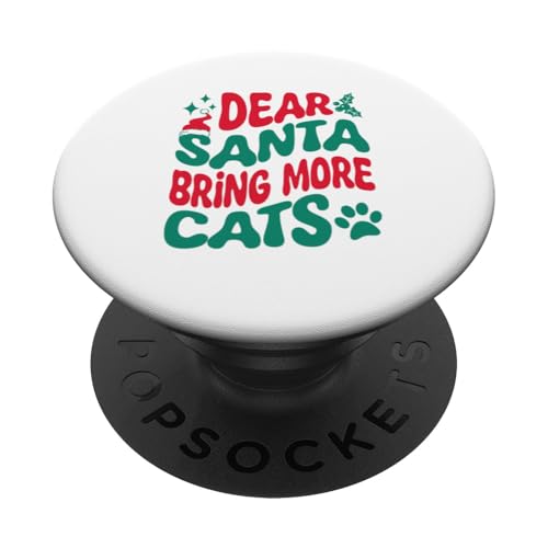 Lieber Weihnachtsmann, bring mehr Katzen mit, die zu Weihnachten passen PopSockets Klebender PopGrip von Matching Xmas Family Dear Santa Funny Group Tees