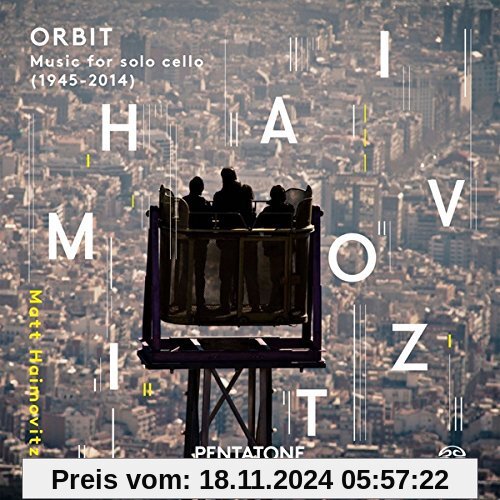 Orbit: Musik für Cello Solo (1945-2014) von Matt Haimovitz