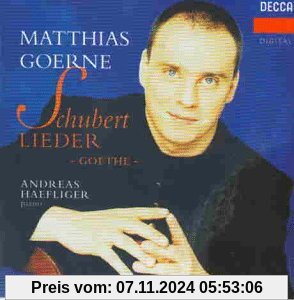 Schubert: Goethe-Lieder von Matthias Goerne