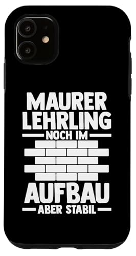 Hülle für iPhone 11 Maurermeister Ausbildung Lehrling Auzbi Maurer von Maurer Maurermeister Maurergeselle Geschenk