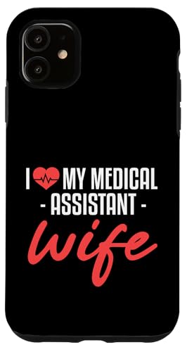 Hülle für iPhone 11 Ich liebe meine medizinische Assistentin, Frau, CMA-Krankenschwester von Medical Assistant Nurse Healthcare