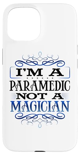 Hülle für iPhone 15 First Responder I'm A Sanitäter Not A Magician Fun Sanitäter von Medical Professional Gifts by Kanig Designs