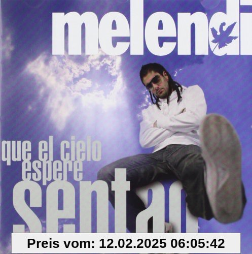 Que El Cielo Espere Sentao von Melendi