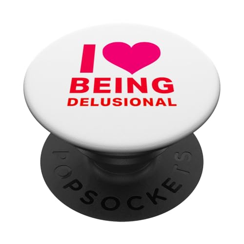 I Love Heart Being Delusional Funny Narzissist Ego PopSockets Klebender PopGrip von Memegod Funny Meme Novelty Apparel