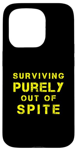 Surviving Purely Out Of Spite Lustiges Meme Witz Zitat Hülle für iPhone 15 Pro von Memegod Funny Meme Novelty Apparel