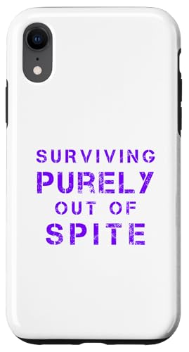 Surviving Purely Out Of Spite Lustiges Meme Witz Zitat Hülle für iPhone XR von Memegod Funny Meme Novelty Apparel