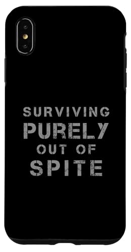 Surviving Purely Out Of Spite Lustiges Meme Witz Zitat Hülle für iPhone XS Max von Memegod Funny Meme Novelty Apparel