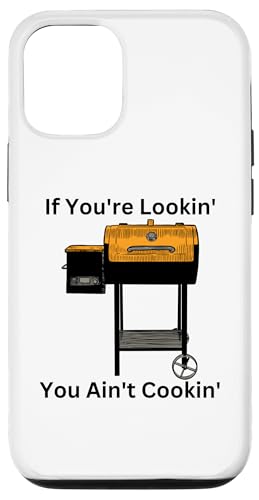 Hülle für iPhone 12/12 Pro "If You're Lookin' You Ain't Cookin' Funny BBQ Smoker Grill von Men's Grilling Smoker Grill Meat Dad