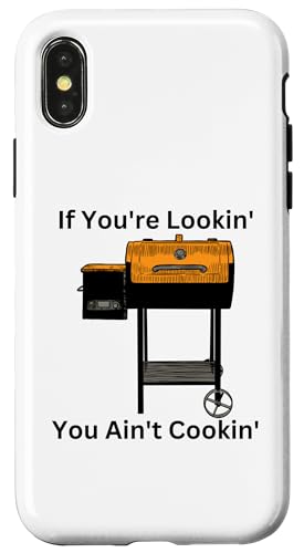 Hülle für iPhone X/XS "If You're Lookin' You Ain't Cookin' Funny BBQ Smoker Grill von Men's Grilling Smoker Grill Meat Dad