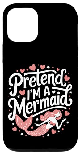 Meerjungfrau Tu so, als wäre ich eine Meerjungfrau Hülle für iPhone 12/12 Pro von Mermaid Fable Mermaid Fairy Tale