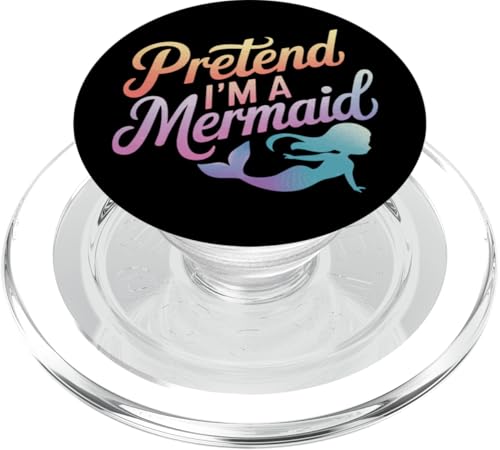 Meerjungfrau Tu so, als wäre ich eine Meerjungfrau PopSockets PopGrip für MagSafe von Mermaid Fable Mermaid Fairy Tale