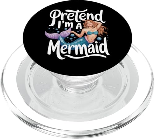 Meerjungfrau Tu so, als wäre ich eine Meerjungfrau PopSockets PopGrip für MagSafe von Mermaid Fable Mermaid Fairy Tale