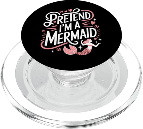 Meerjungfrau Tu so, als wäre ich eine Meerjungfrau PopSockets PopGrip für MagSafe von Mermaid Fable Mermaid Fairy Tale