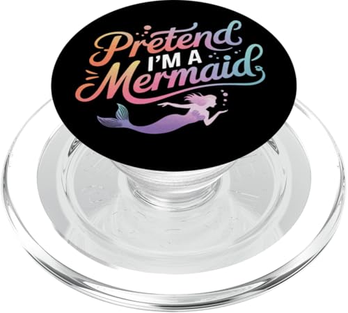 Meerjungfrau Tu so, als wäre ich eine Meerjungfrau PopSockets PopGrip für MagSafe von Mermaid Fable Mermaid Fairy Tale