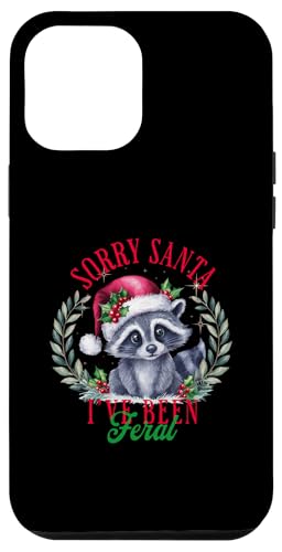 Hülle für iPhone 13 Pro Max Sorry Santa I've Been Feral Raccoon Frohe Weihnachten von Merry Christmas Gifts For The Whole Family