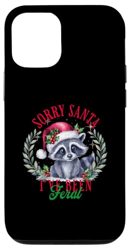 Hülle für iPhone 14 Sorry Santa I've Been Feral Raccoon Frohe Weihnachten von Merry Christmas Gifts For The Whole Family