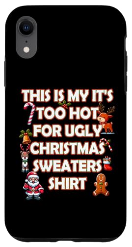 Hülle für iPhone XR Das ist mein Es ist zu heiß für hässliche Weihnachtspullover von Merry Christmas Holiday Apparel