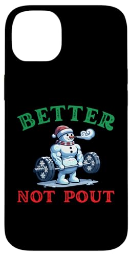 Hülle für iPhone 14 Plus Better Not Pout Funny Workout Schneemann Gym Spruch Weihnachten von Merry Liftmas Apparel Co.