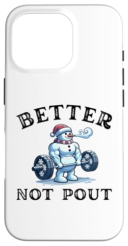 Hülle für iPhone 16 Pro Better Not Pout Funny Workout Schneemann Gym Humor Weihnachten von Merry Liftmas Apparel Co.