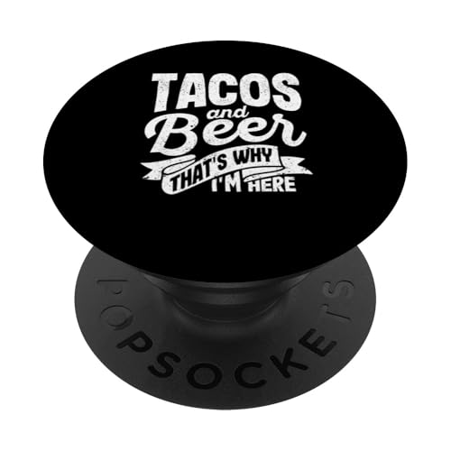 Tacos Beer Warum ich hier bin Pub Cinco De Mayo trinkt Mexikanisch PopSockets Klebender PopGrip von Mexican Gifts Cinco De Mayo Party Decorations