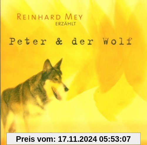 Peter und der Wolf + 8 Tierballaden von Mey, Reinhard Frederik