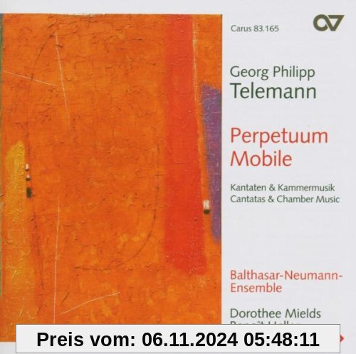 Georg Philipp Telemann: Perpetuum Mobile - Kantaten und Kammermusik von Mields