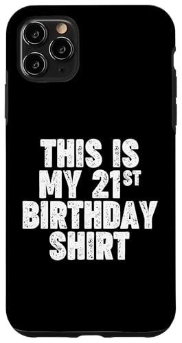 Das ist mein 21. Geburtstags-T-Shirt Hülle für iPhone 11 Pro Max von Miftees Birthday Tees