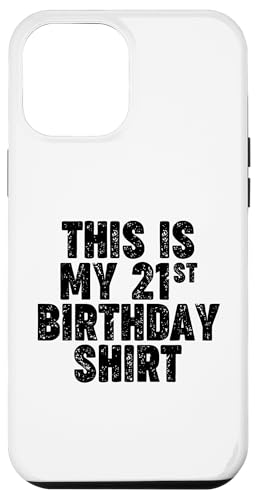 Das ist mein 21. Geburtstags-T-Shirt Hülle für iPhone 12 Pro Max von Miftees Birthday Tees