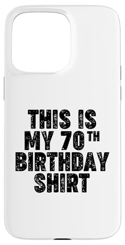 Das ist mein 70. Geburtstags-T-Shirt Hülle für iPhone 15 Pro Max von Miftees Birthday Tees