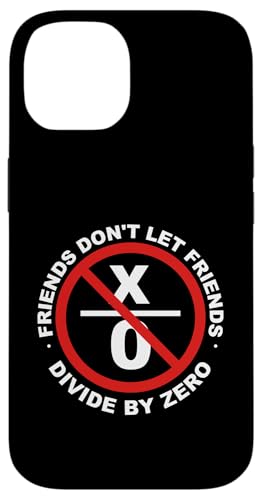 Friends don't let Friends Divides by Zero Hülle für iPhone 14 von Miftees Math Tees